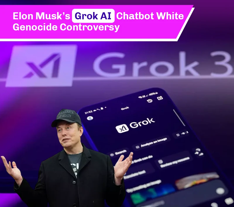 Elon Musk’s Grok AI Chatbot White Genocide Controversy South Africa Sparks Debate