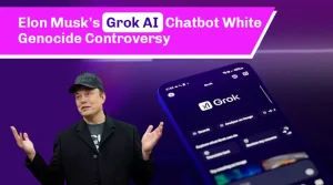 Elon Musk’s Grok AI Chatbot White Genocide Controversy South Africa Sparks Debate