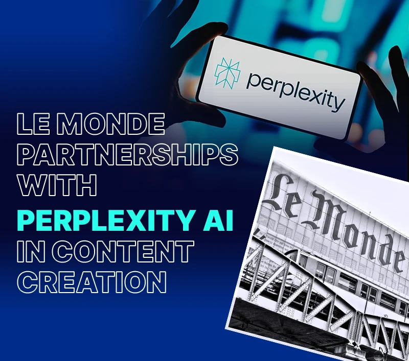 Le Monde Perplexity AI Partnership Redefining News Discovery