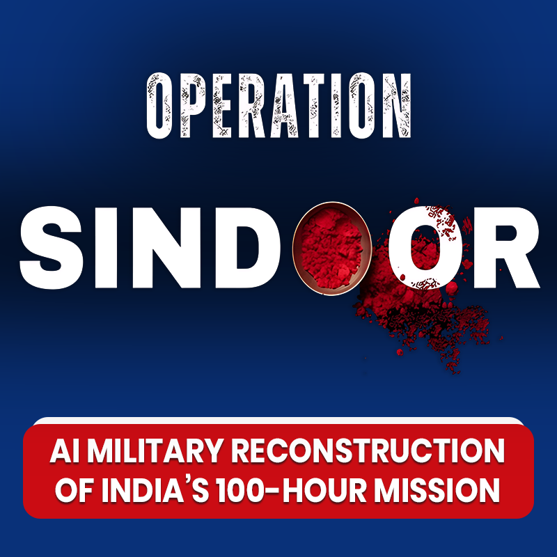 Operation Sindoor Tactical Analysis Through AI Military Reconstruction of India’s 100-Hour Mission
